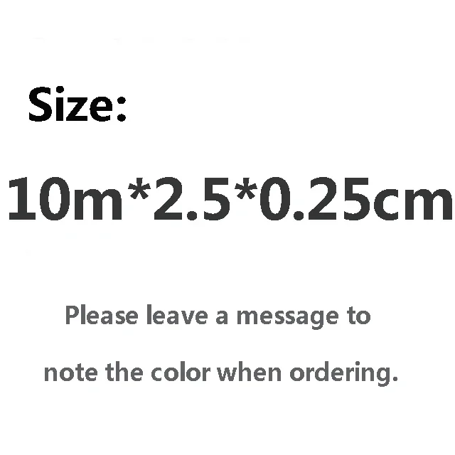 10m x 2.5cm x 0.25cm